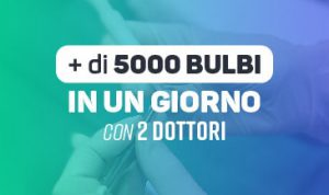 di 5000 bulbi in un giorno con 2 dottori