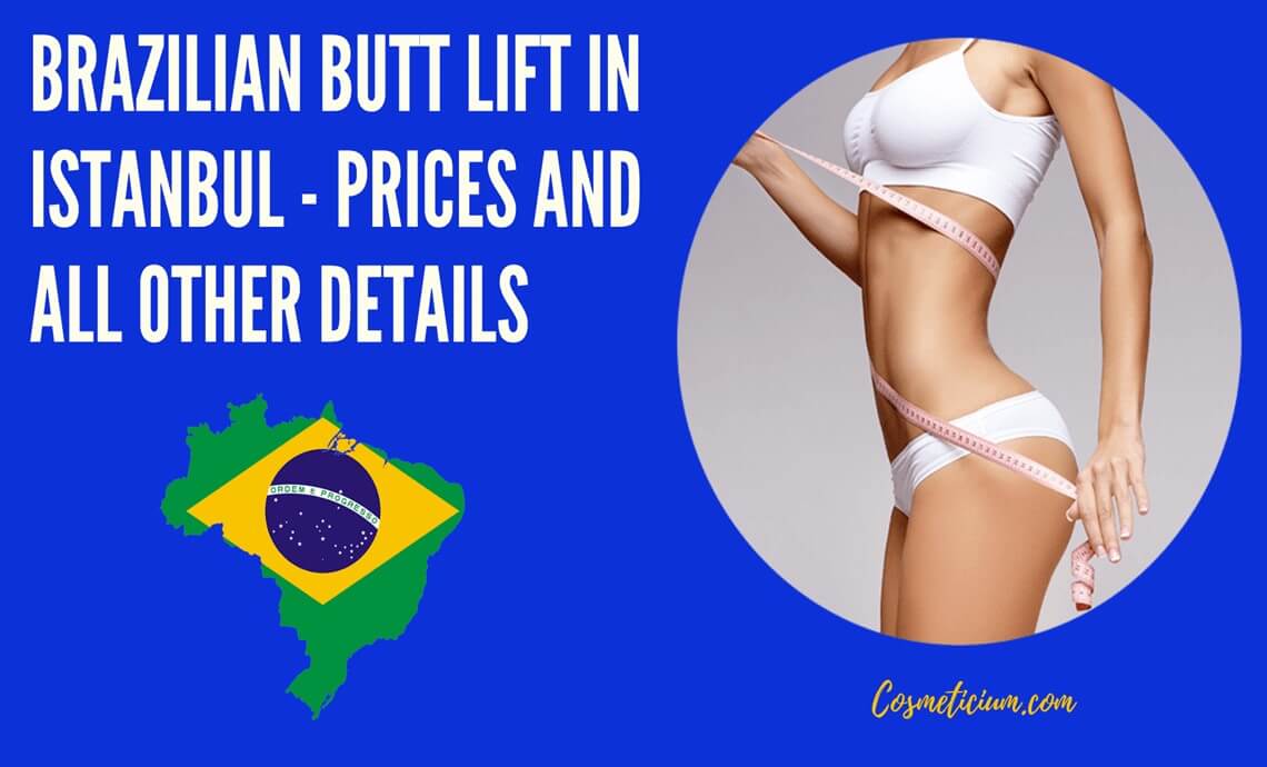 Brazilian Butt Lift in Istanbul | Prices and All Other Details