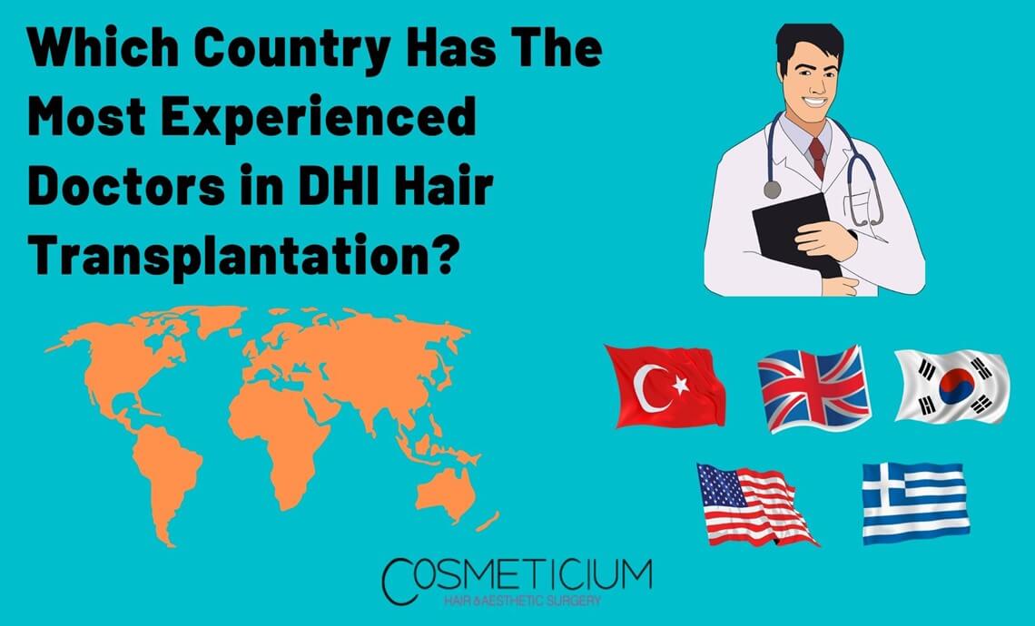 Which Country Has the Most Experienced Doctors in DHI Hair Transplantation?