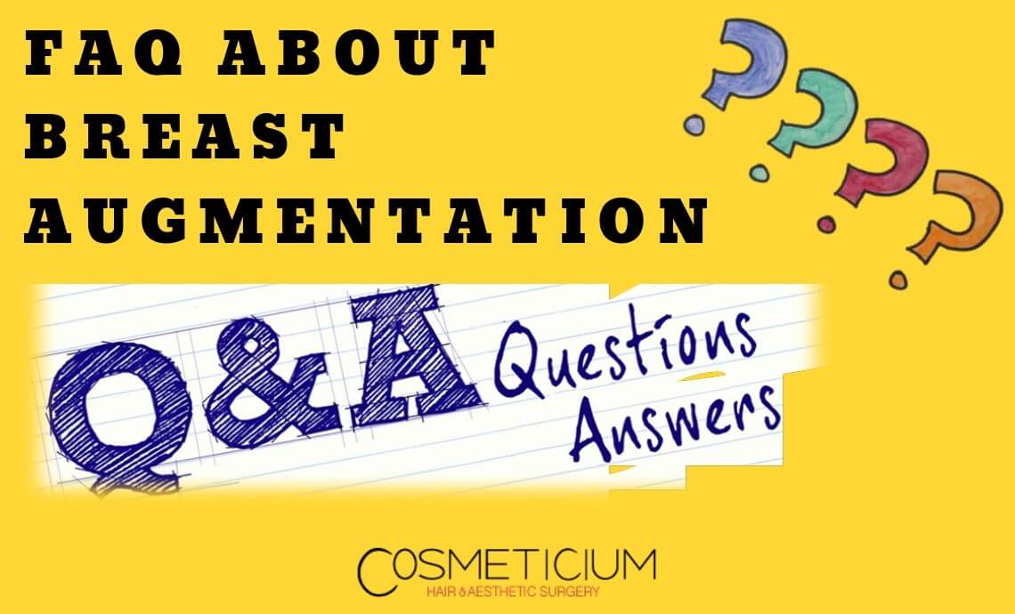 Frequently Asked Questions (FAQ) About Breast Augmentation
