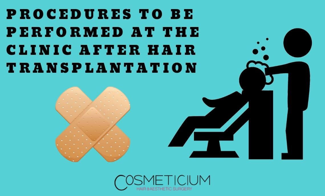 Procedures to be Performed at the Clinic After Hair Transplantation