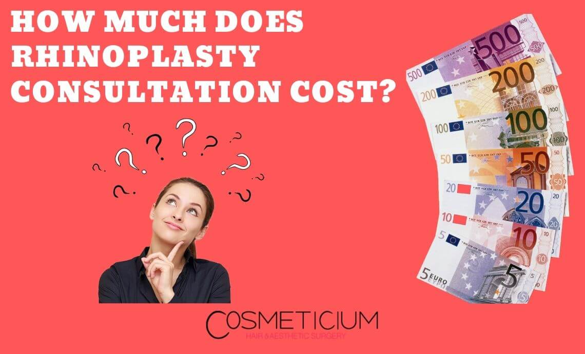 How Much Does Rhinoplasty Consultation Cost?