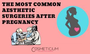 Plastic Surgeries After Pregnancy
