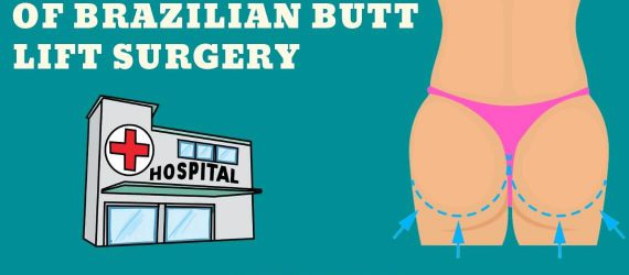 Benefits of Brazilian Butt Lift Surgery