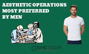 Plastic Surgeries Most Preferred by Men
