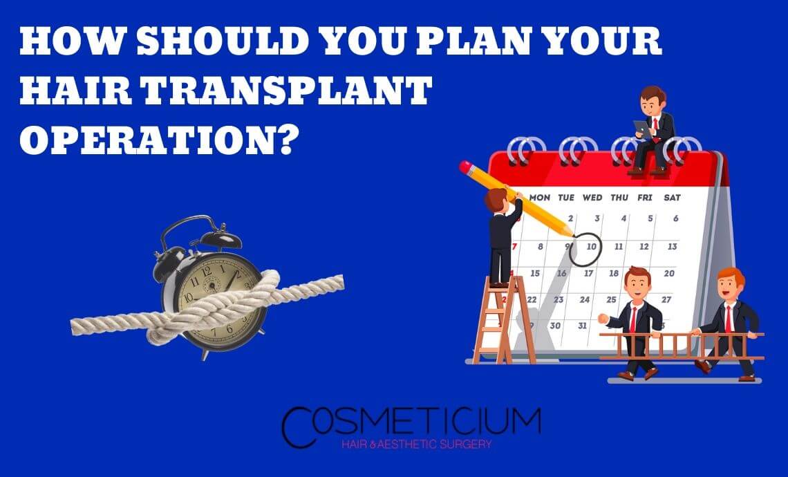 How Should You Plan Your Hair Transplantation Operation?