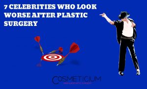 Celebrities who have problems with plastic surgery