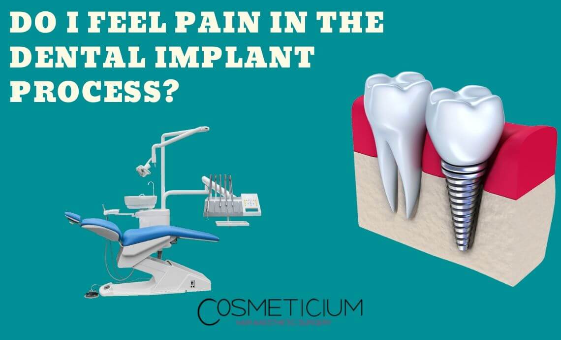 Do I Feel Pain in the Dental Implant Process?