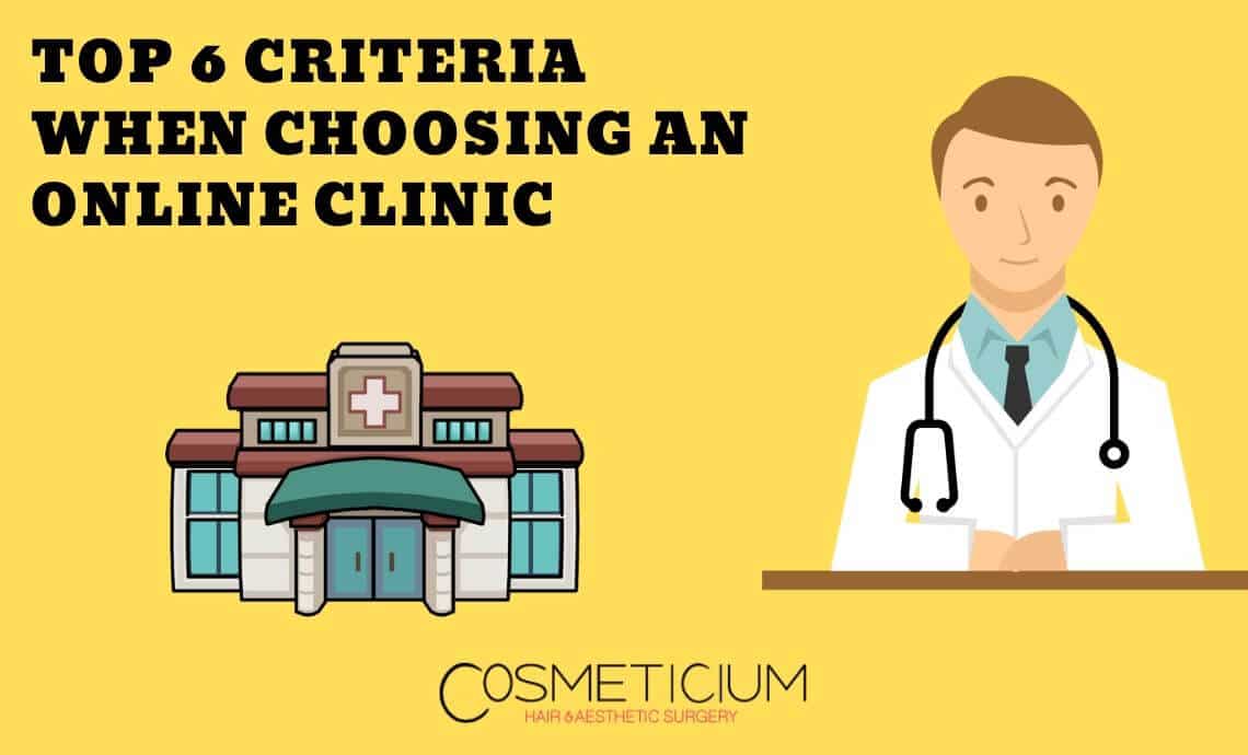 Top 6 Criteria When Choosing an Online Clinic