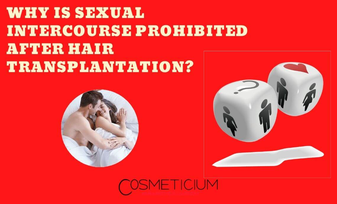 Why is Sexual Intercourse Prohibited after Hair Transplantation?