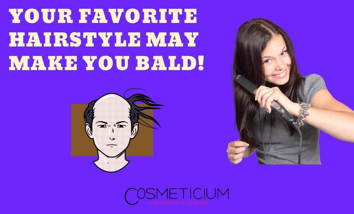 Your Favorite Hairstyle May Make You Bald!
