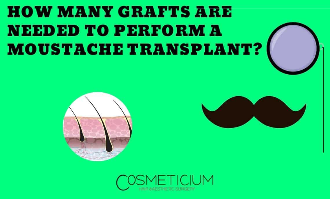 How Many Grafts Are Needed To Perform A Moustache Transplantation?