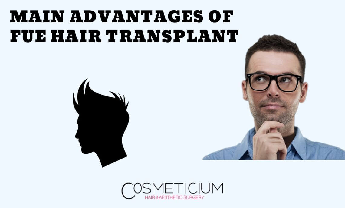 What are the Main Advantages of FUE Hair Transplantation?