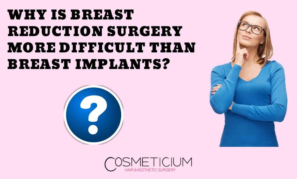 Why is Breast Reduction Surgery More Difficult than Breast Implants?