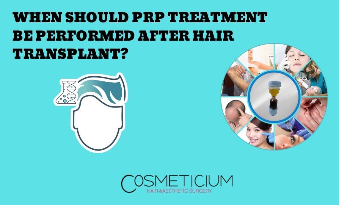 When Should PRP Treatment Be Performed After Hair Transplantation?