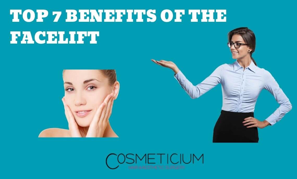 Top 7 Benefits of the Facelift Procedure