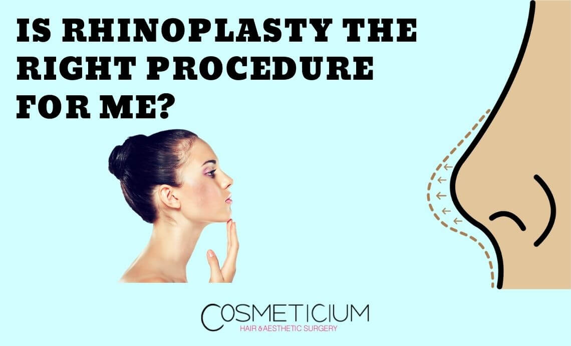 Is Rhinoplasty the Right Procedure for Me?