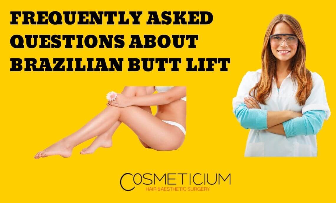 Frequently Asked Questions About Brazilian Butt Lift