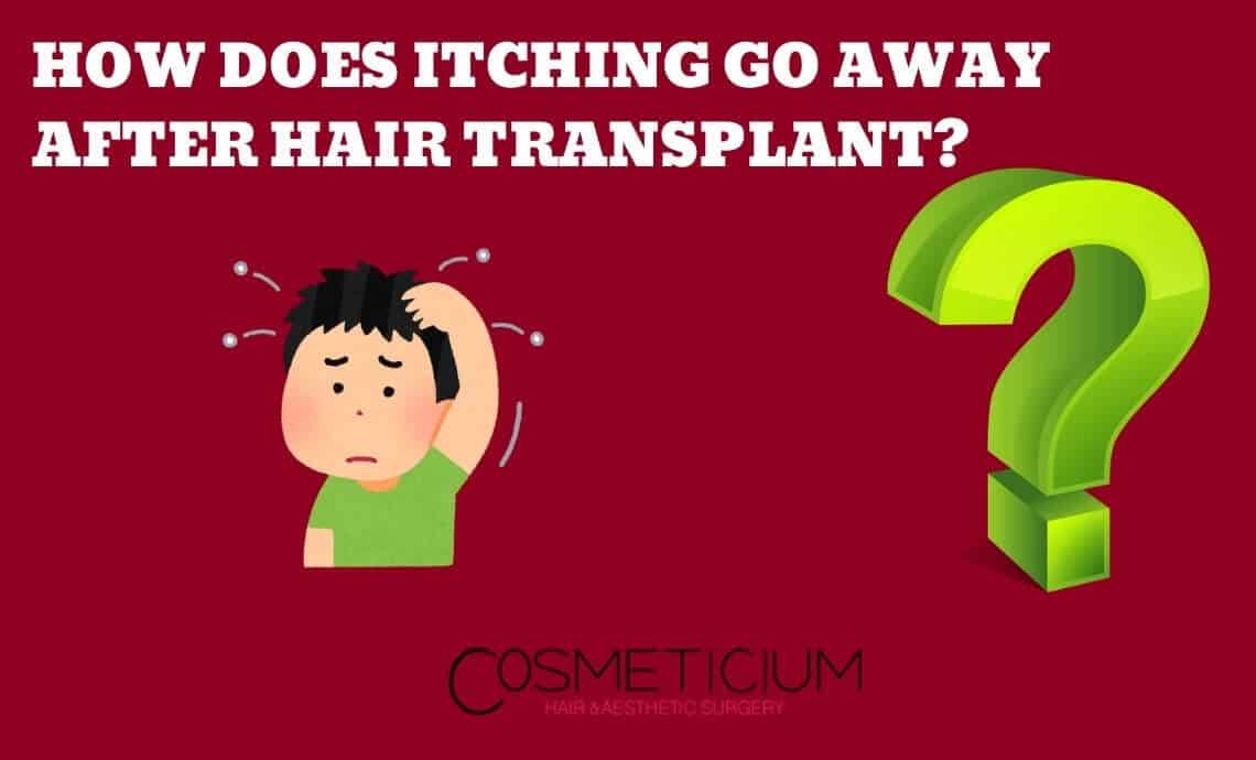 How Does Itching Go Away After Hair Transplantation?