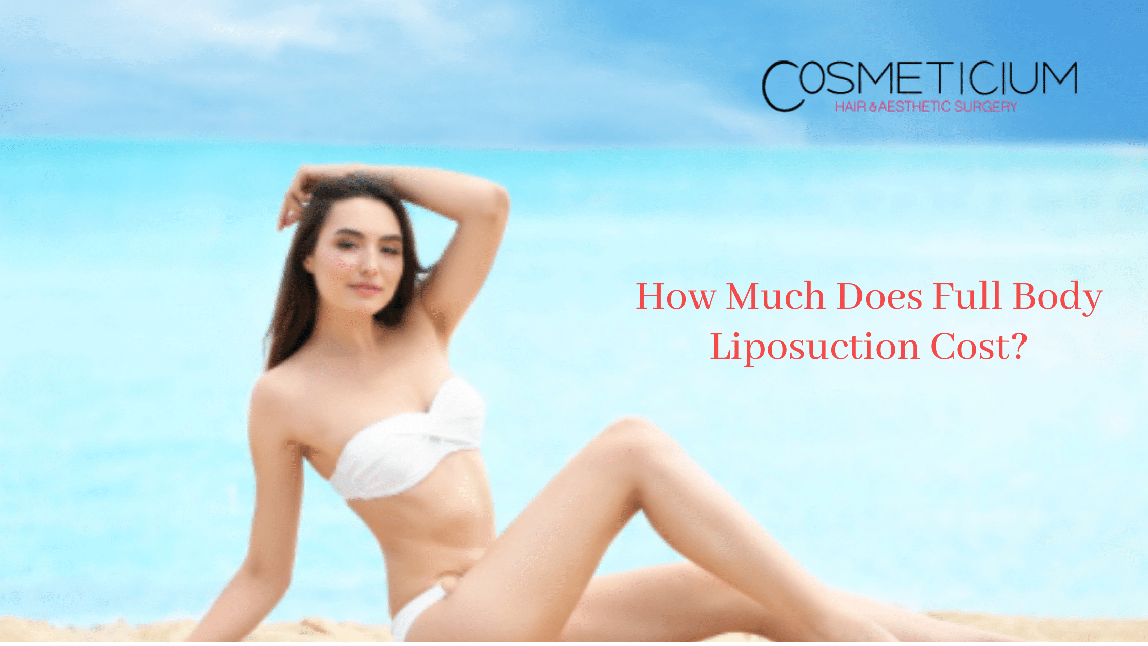 How Much Does Full Body Liposuction Cost?