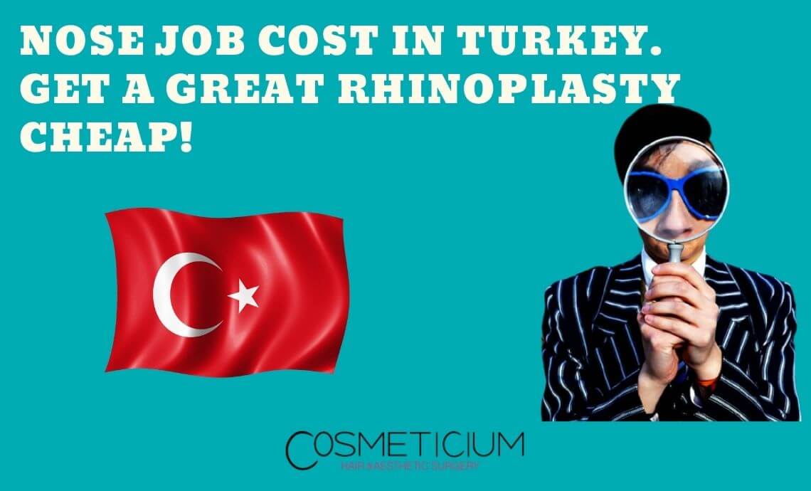 Nose Job Cost in Turkey: Get A Great Rhinoplasty Cheap!