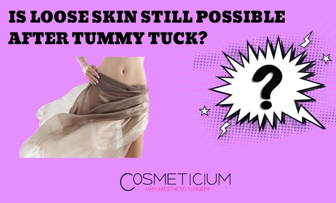 Is Loose Skin Still Possible After Tummy Tuck?