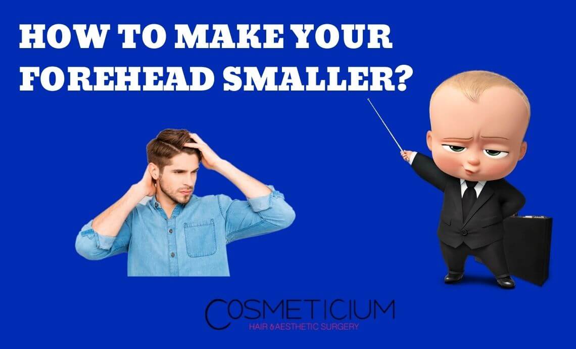 How to Make Your Forehead Smaller with Hair Transplantation?