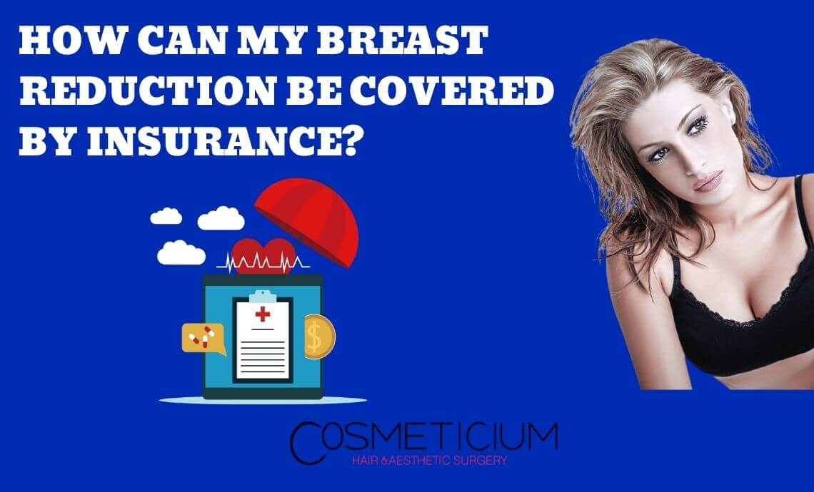 How Can My Breast Reduction Surgery Be Covered By Insurance?