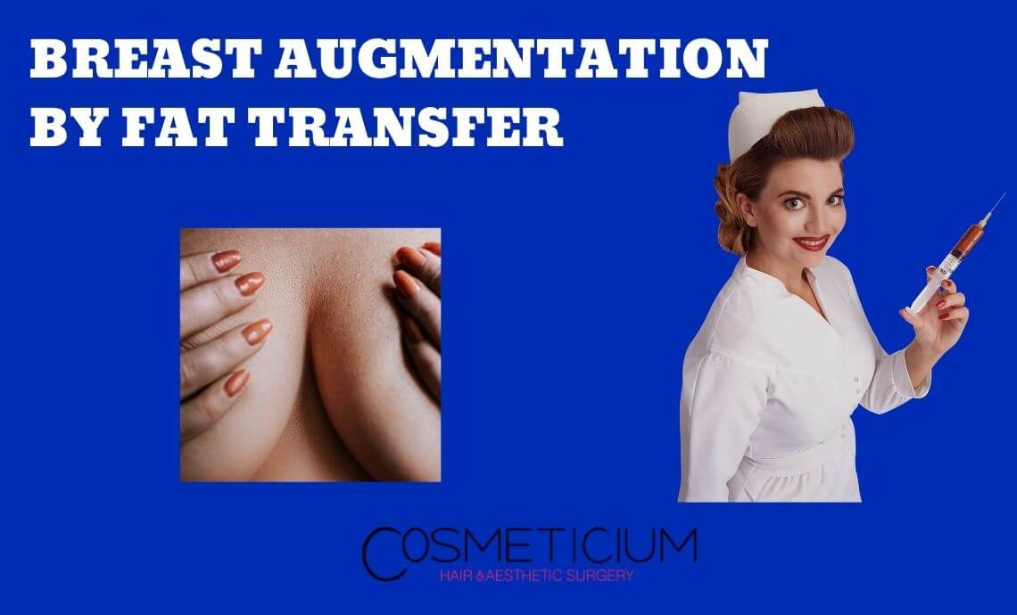 Breast Augmentation by Fat Transfer – Complete Guide