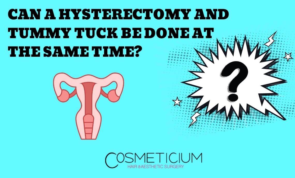 Can a Hysterectomy and Tummy Tuck Be Done at the Same Time?
