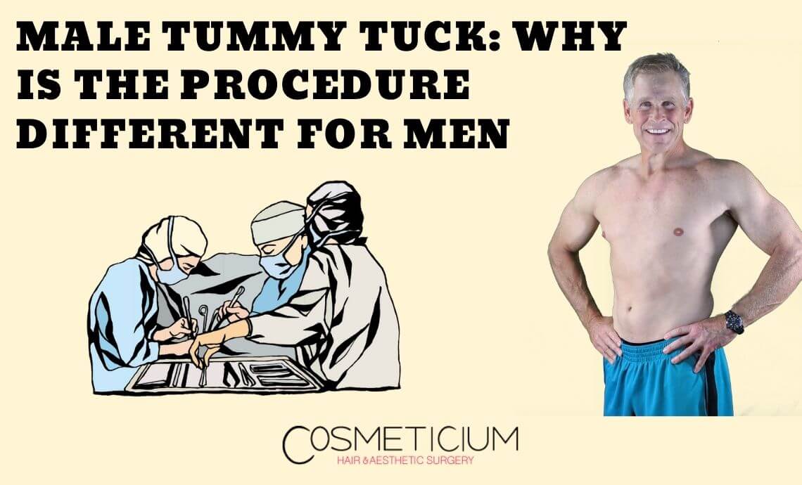Male Tummy Tuck: Why is the Procedure Different for Men?