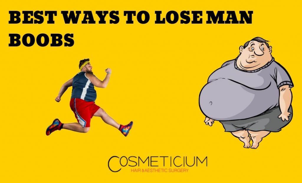Best Ways To Lose Man Boobs Try These Tips Cosmeticium 