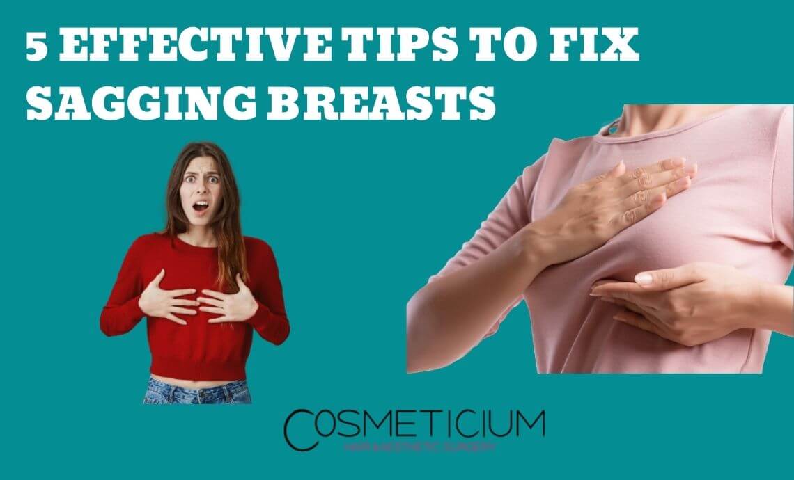 5 Effective Tips to Fix Sagging Breasts