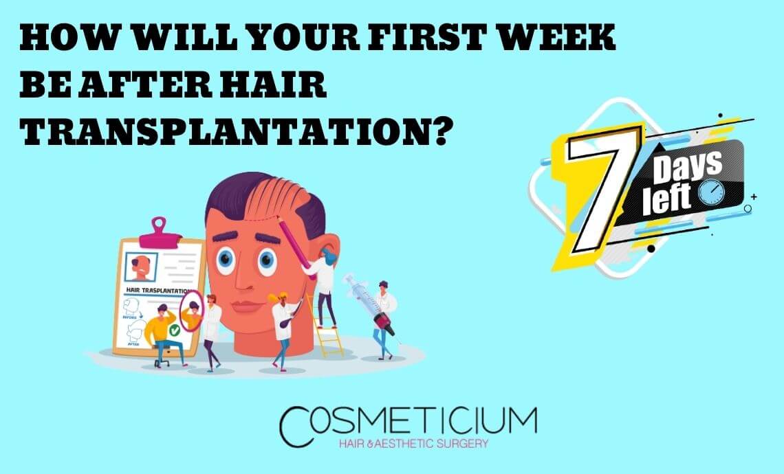 How Will Your First Week Be After Hair Transplantation?