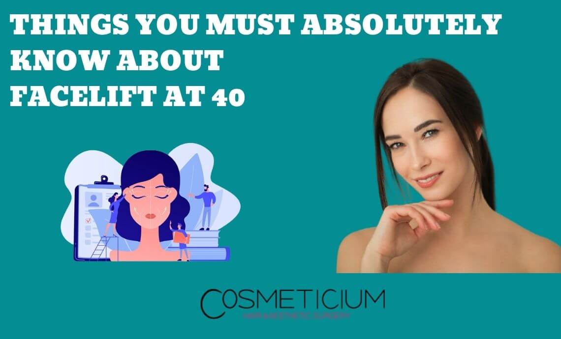 Things You Must Absolutely Know About Facelift at 40