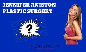 Jennifer Aniston’s Plastic Surgery Operations
