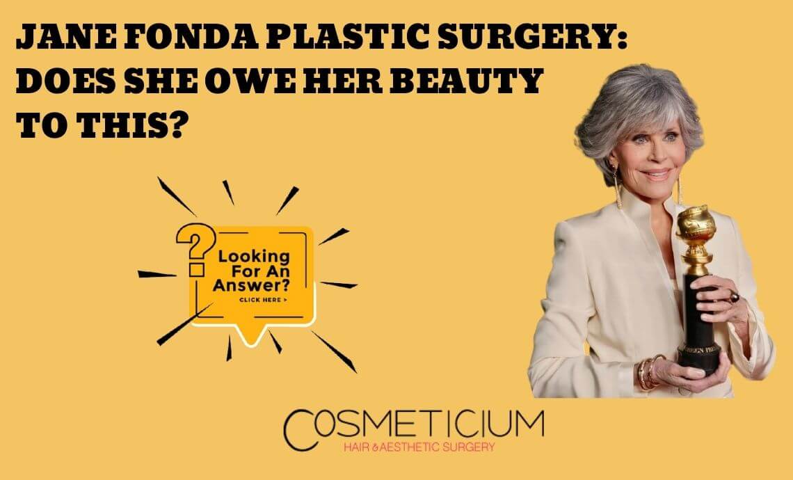 Jane Fonda Plastic Surgery: Does She Owe Her Beauty To This?