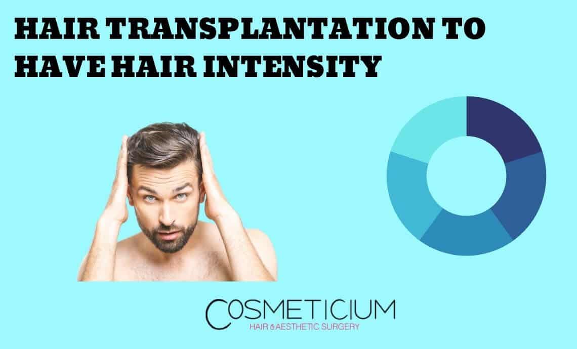 Hair Transplantation to Have Hair Intensity