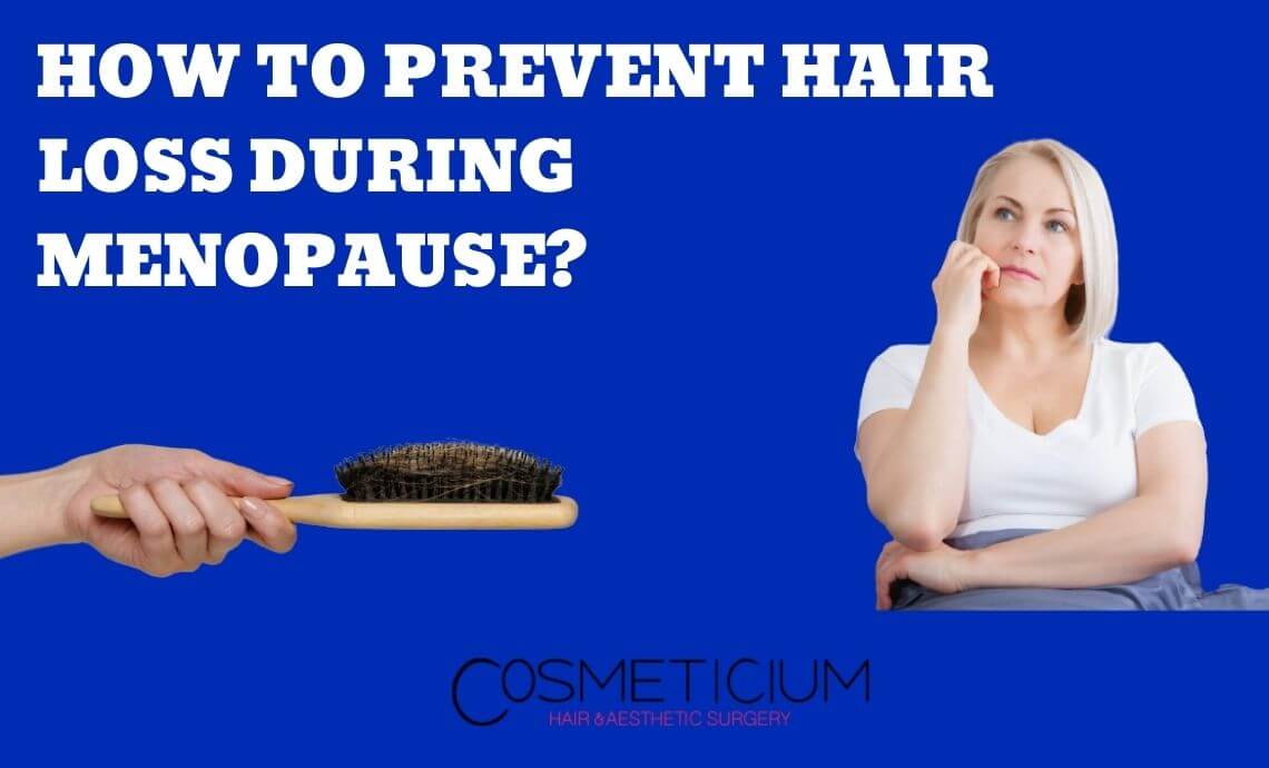 How to Prevent Hair Loss During Menopause?