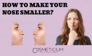 How to Make Your Nose Smaller without Surgery?