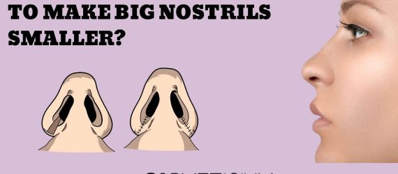 How to Make Big Nostrils Smaller?