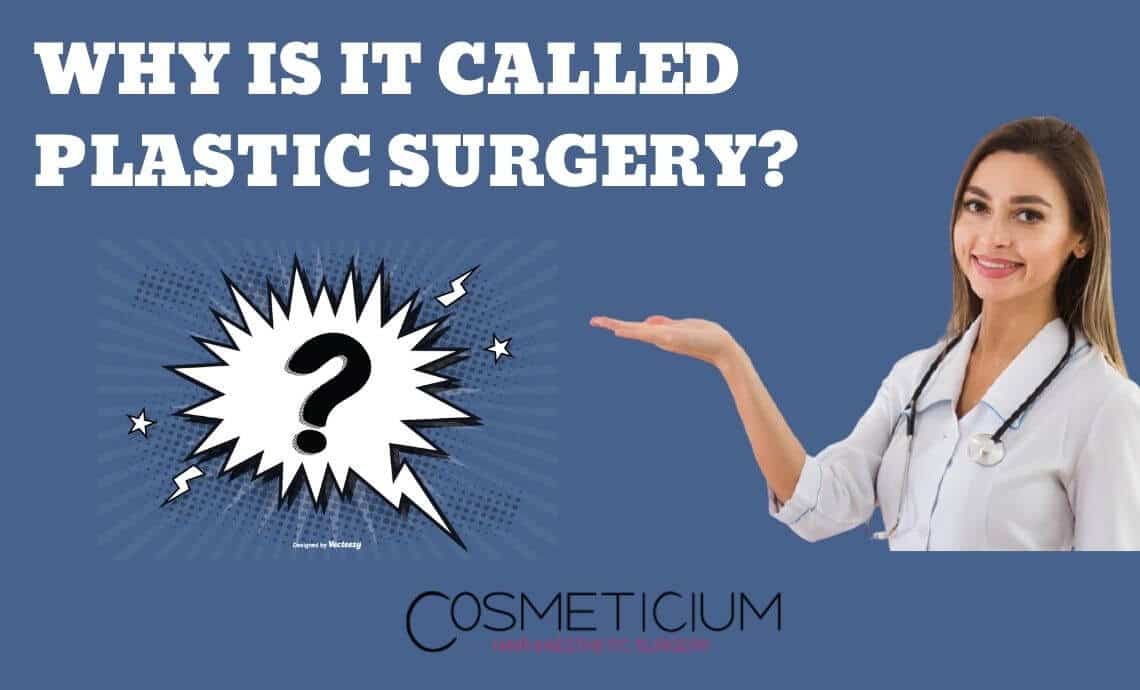 Why is it Called Plastic Surgery? The Secret’s Out!