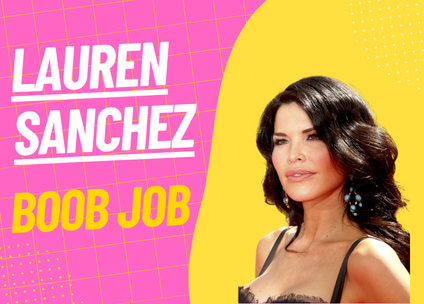 Lauren Sanchez and the Boob Job: A Detailed Analysis