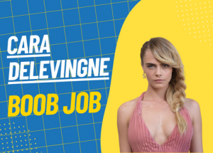 cara delevingne boob job operation