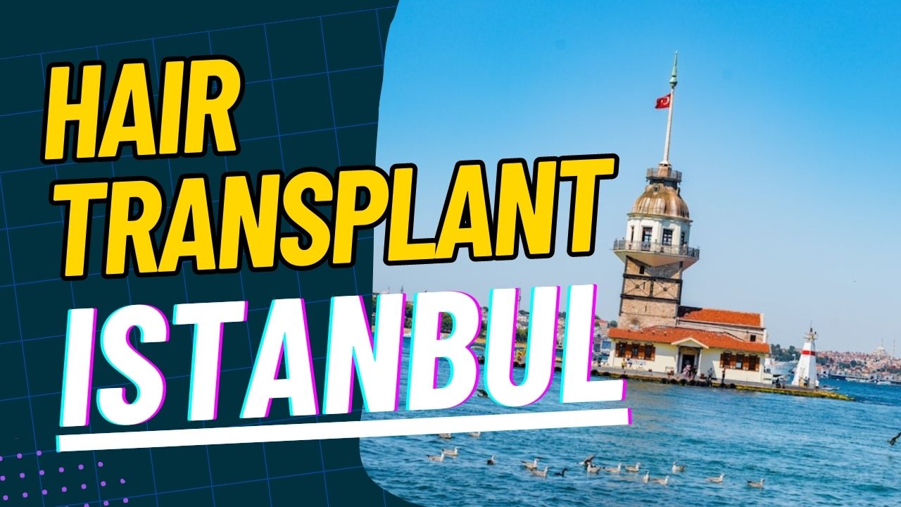 Hair Transplant Istanbul