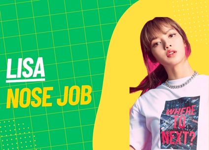 Lisa of BLACKPINK: The Journey of Her Alleged Nose Job