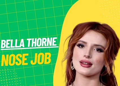 Bella Thorne Nose Job: Unraveling the Truth