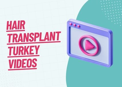 Hair Transplant Turkey Videos