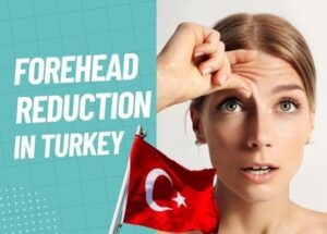 forehead reduction Turkey